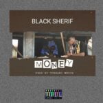 Black Sherif – Money