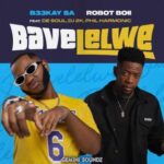 B33Kay SA – Bavelelwe Ft Robot Boii, De Soul & Phil Harmonic