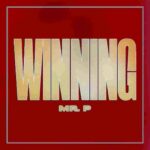 Mr. P – Winning