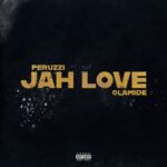 Peruzzi – Jah Love ft. Olamide