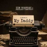 Tim Godfrey – My Daddy ft. Fearless Community